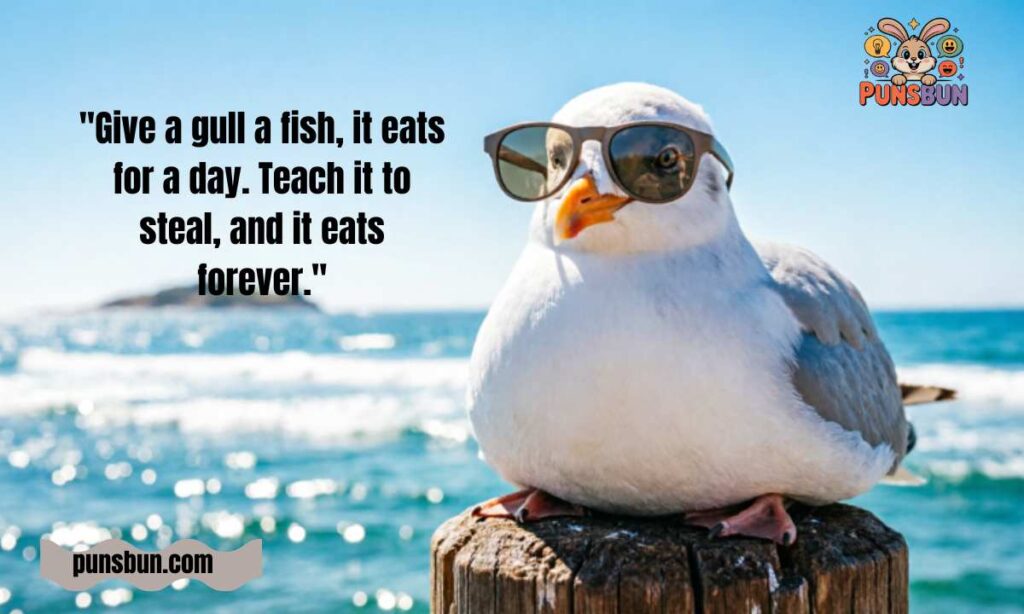 Famous Sayings With a Seagull Twist