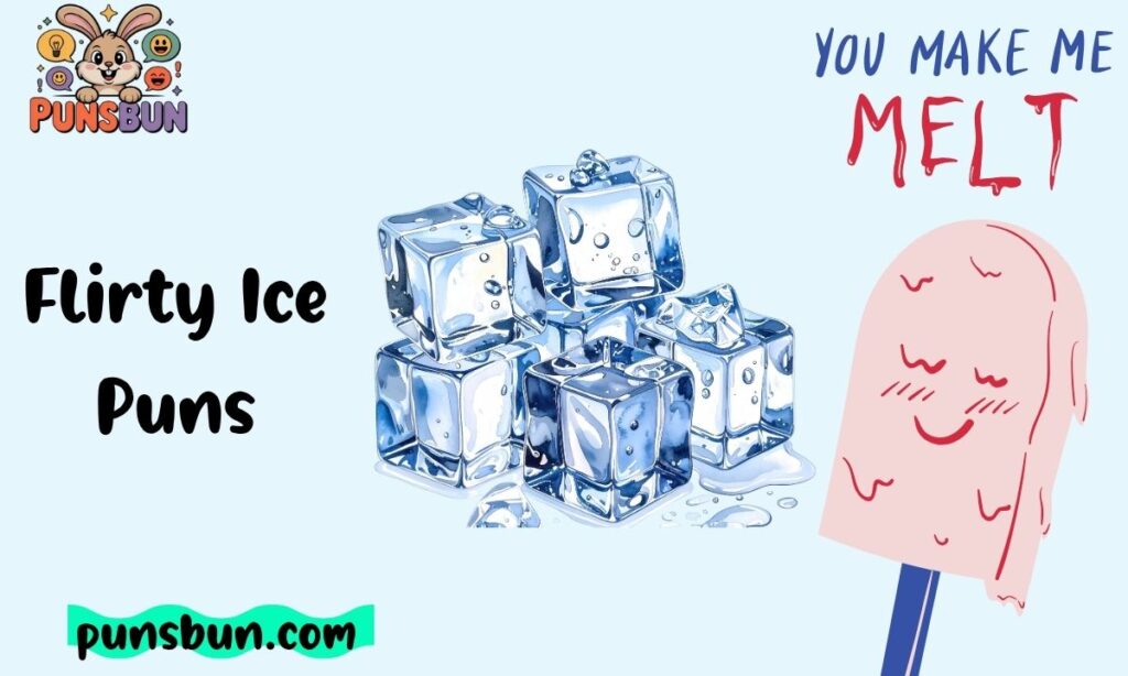 Flirty Ice Puns
