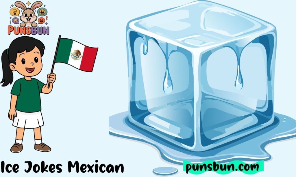 Ice Jokes Mexican