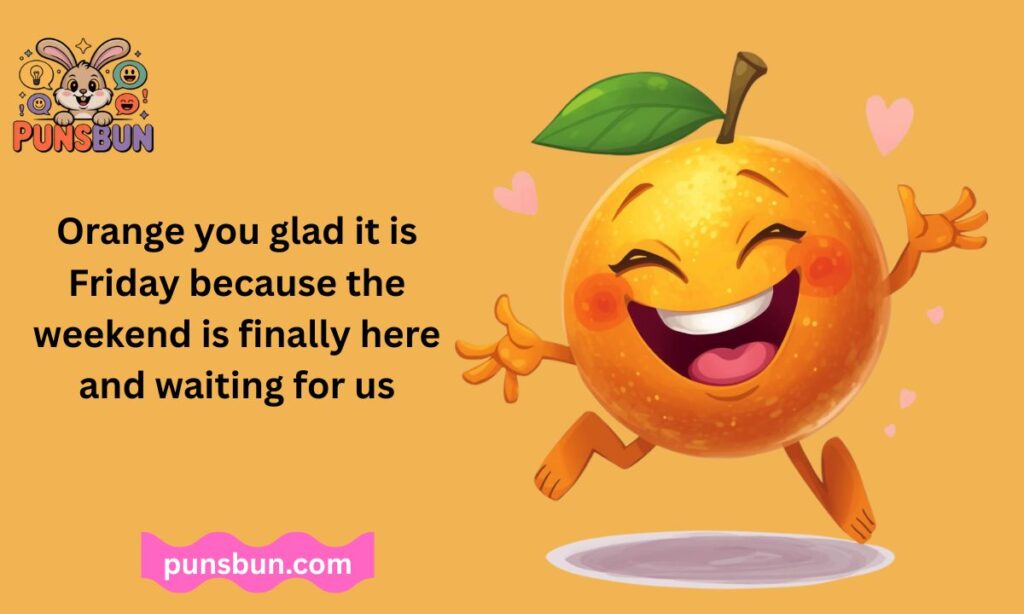 Orange you glad jokes