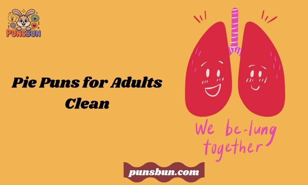 Pie Puns for Adults Clean