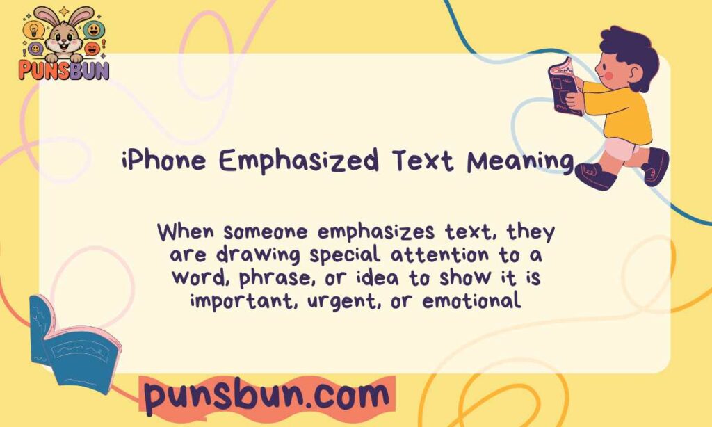 iPhone Emphasized Text Meaning