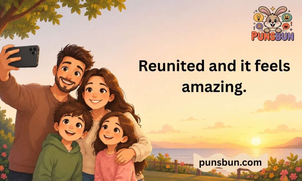 Family Reunion Captions