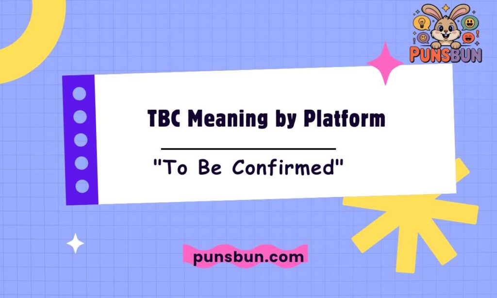 TBC Meaning by Platform