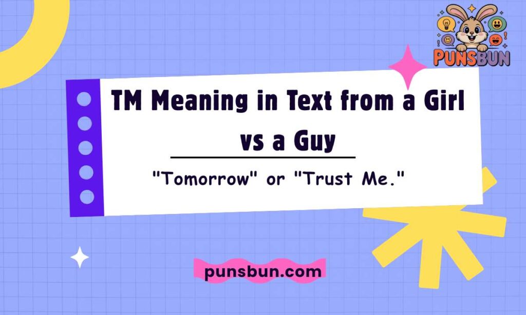 TM Meaning in Text from a Girl vs a Guy