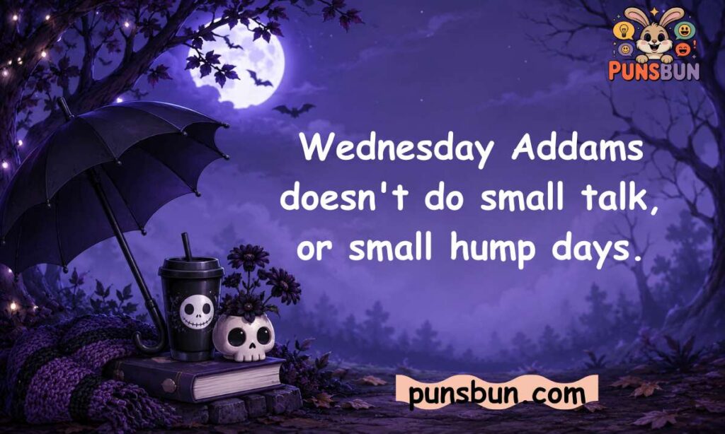 Wednesday Addams Puns