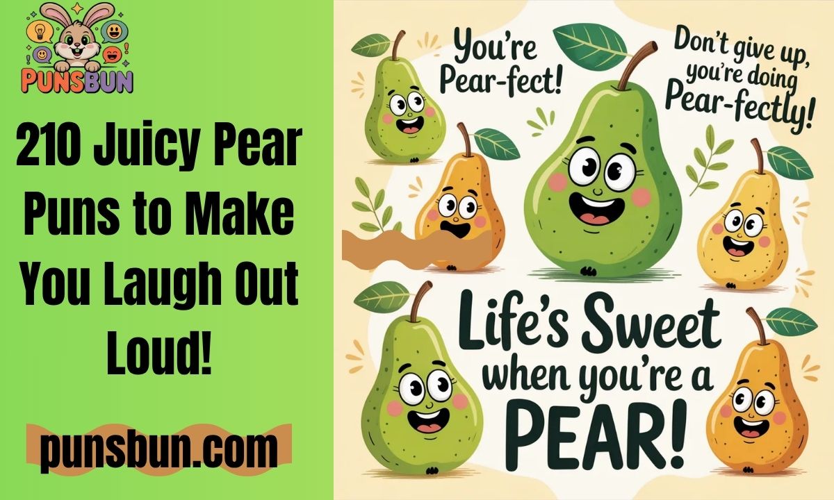 210 Juicy Pear Puns to Make You Laugh Out Loud!