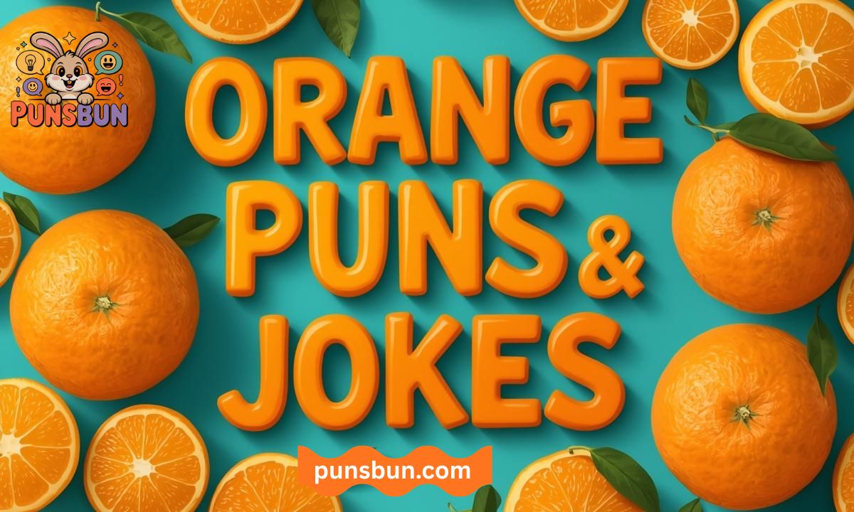Orange Puns & Jokes – Funny, Cute, Clever One-Liners and Captions