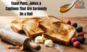 Toast Puns, Jokes & Captions That Are Seriously On a Roll