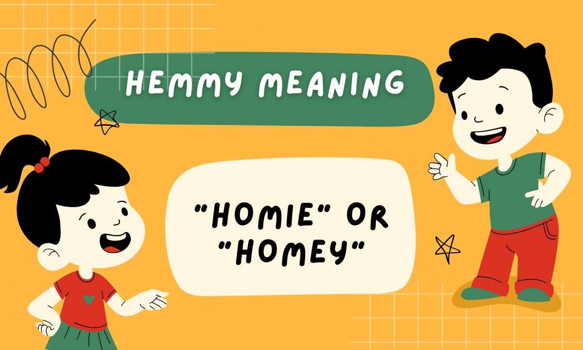 Hemmy meaning