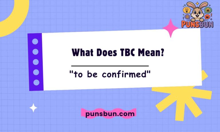 What Does TBC Mean