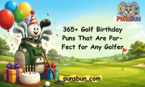 Golf Birthday Puns