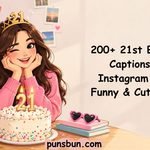 21st Birthday Captions