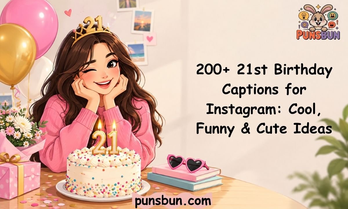 21st Birthday Captions
